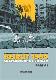 Beirut 1990 : snapshots of a civil war cover image