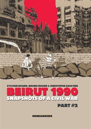 Beirut 1990 : snapshots of a civil war cover image