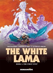 The white lama : the first step. Volume 1 cover image