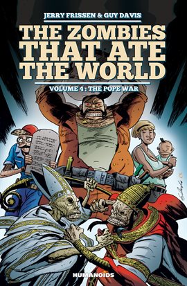Cover image for The Zombies that Ate the World Vol. 4: The Pope War