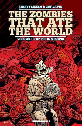 Cover image for The Zombies that Ate the World Vol. 3: Pop Pop is missing