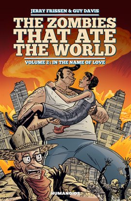 Cover image for The Zombies that Ate the World Vol. 2: In the name of love