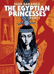 The Egyptian princesses. Volume 1 cover image