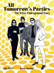 All Tomorrow's Parties. The Velvet Underground Story cover image
