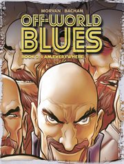 Off-world blues. Volume 2: I AM EVERYWHERE cover image