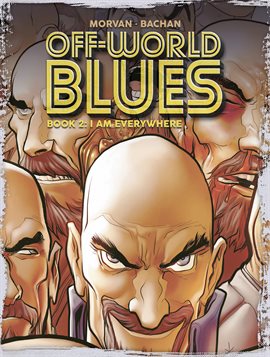 Cover image for Off-World Blues Vol. 2: I Am Everywhere