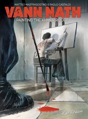 Vann Nath : painting the Khmer Rouge cover image