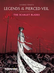 Legends of the Pierced Veil: The Scarlet Blades : The Scarlet Blades cover image