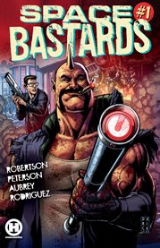 Space bastards. Issue 1 cover image