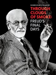 Through clouds of smoke : Freud's final days cover image