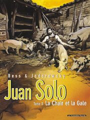 Juan Solo. Vol. 3. La Chair et la gale cover image