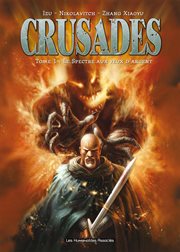 Crusades. Vol. 1. Le spectre aux yeux d'argent cover image