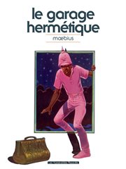 Mœbius. Le Garage Hermétique cover image
