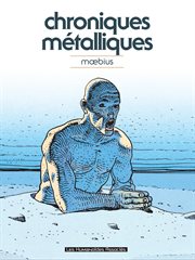 Mœbius. Chroniques Métalliques : Recueil d'illustrations cover image