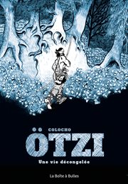 Ötzi. une vie décongelée cover image