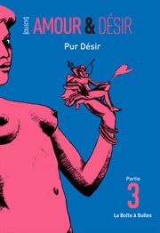 Amour & Désir. Vol. 3. Pur Désir cover image