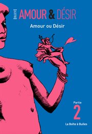 Amour & Désir. Vol. 2. Amour ou Désir cover image