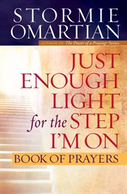 Just enough light for the step i'm on : book of prayers cover image