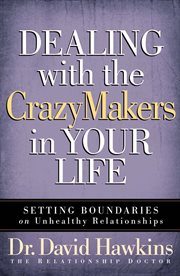 Dealing with the crazymakers in your life cover image