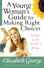 A young woman's guide to making right choices cover image