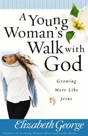 A young woman's walk with God cover image