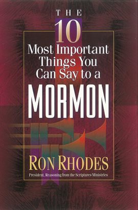 Cover image for The 10 Most Important Things You Can Say to a Mormon
