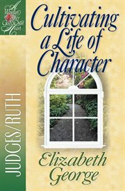 Cultivating a life of character cover image