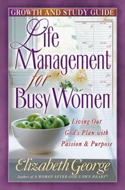 Life management for busy women. Growth and study guide cover image