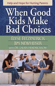 When good kids make bad choices cover image