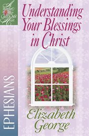 Understanding your blessings in Christ cover image