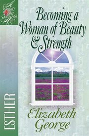 Becoming a woman of beauty & strength cover image