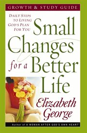 Small changes for a better life. Growth & study guide cover image