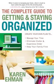 The complete guide to getting & staying organized cover image