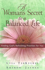 A woman's secret to a balanced life cover image