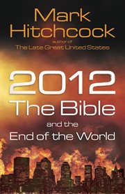 2012, the Bible, and the end of the world cover image