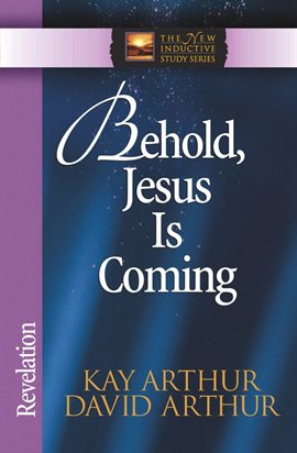 Cover image for Behold, Jesus Is Coming!