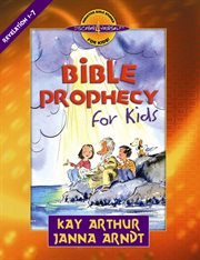 Bible prophecy for kids : Revelation 1-7 cover image