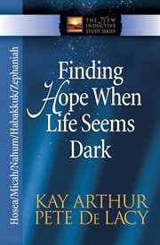 Finding hope when life seems dark cover image