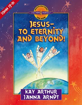 Cover image for Jesus--to Eternity and Beyond!
