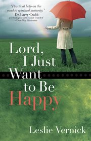 Lord, I just want to be happy cover image