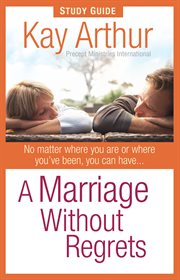 A Marriage Without Regrets Study Guide cover image
