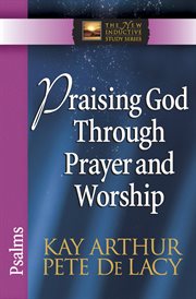 Praising God through prayer and worship cover image
