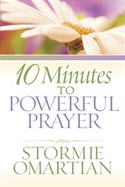 10 minutes to powerful prayer cover image