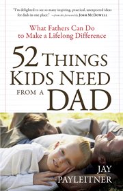 52 things kids need from a dad cover image