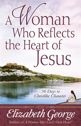Cover image for A Woman Who Reflects the Heart of Jesus