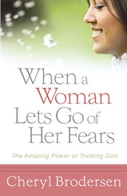 When a woman lets go of her fears cover image