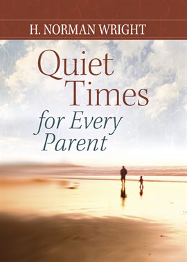 Cover image for Quiet Times for Every Parent
