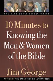 10 minutes to knowing the men and women of the Bible cover image
