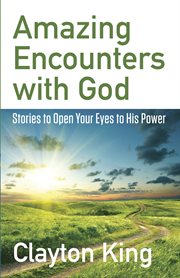 Amazing encounters with God cover image