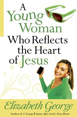Cover image for A Young Woman Who Reflects the Heart of Jesus